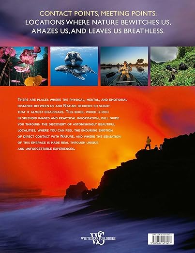  ENCOUNTERS with NATURE: 53 OF THE WORLD'S MUST SEE DESTINATIONS