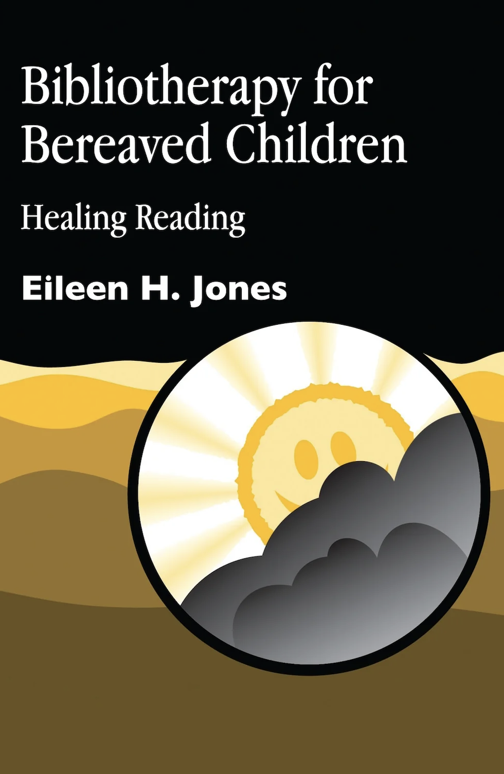 Bibliotherapy for bereaved children : healing reading