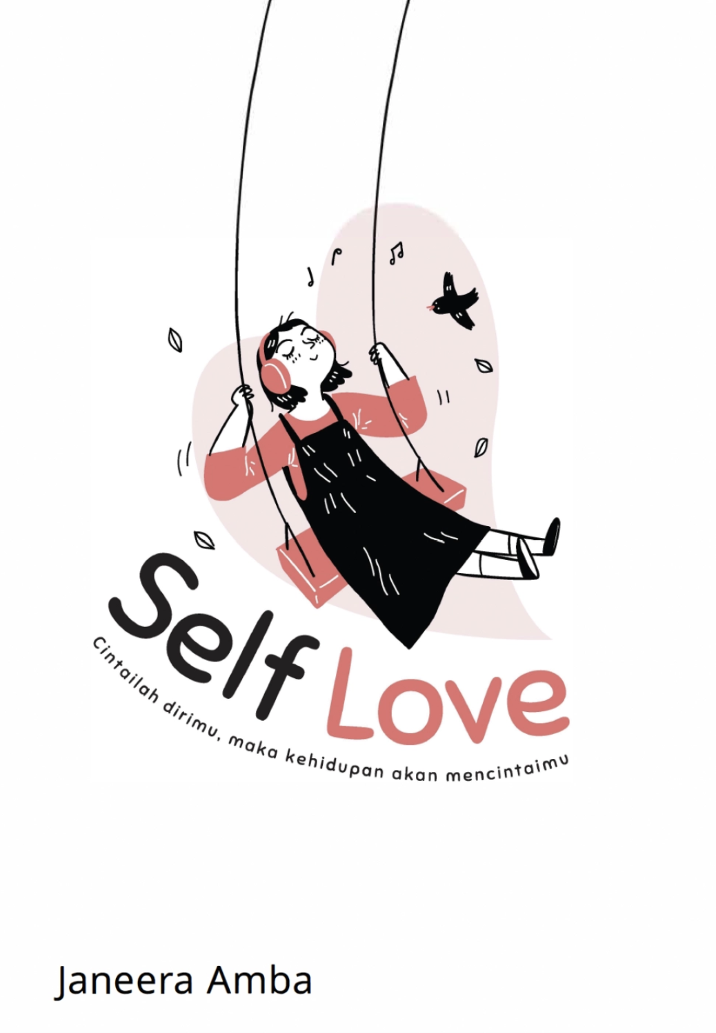 Self-Love : Cintailah dirimu, maka kehidupan akan mencintaimu